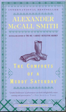 The comforts of a muddy Saturday av Alexander McCall Smith (Heftet)