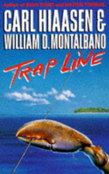 Trap line av Carl Hiaasen og Bill D. Montalbano (Heftet)