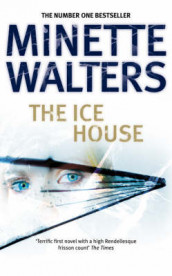 The ice house av Minette Walters (Heftet)