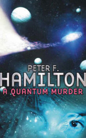 A quantum murder av Peter F. Hamilton (Heftet)