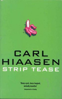 Strip tease av Carl Hiaasen (Heftet)