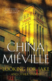 Looking for Jake av China Miéville (Heftet)