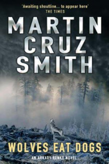 Wolves eat dogs av Martin Cruz Smith (Heftet)