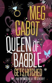 Queen of babble gets hitched av Meg Cabot (Heftet)