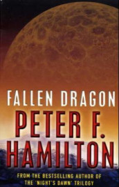 Fallen dragon av Peter F. Hamilton (Heftet)