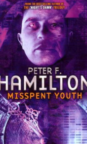 Misspent youth av Peter F. Hamilton (Heftet)