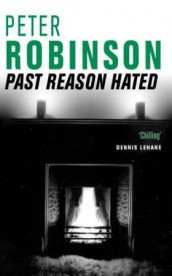 Past reason hated av Peter Robinson (Heftet)