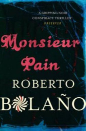 Monsieur pain av Roberto Bolano (Heftet)