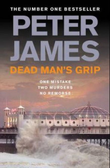 Dead man's grip av Peter James (Heftet)