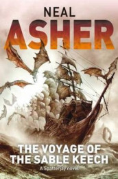 The voyage of the Sable Keech av Neal Asher (Heftet)
