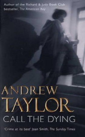 Call the dying av Andrew Taylor (Heftet)