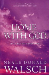 Home with God av Neale Donald Walsch (Heftet)