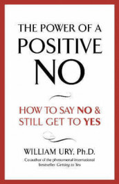 The power of positive no av William Ury (Heftet)