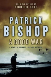 A good war av Patrick Bishop (Heftet)