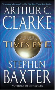 Time's eye av Arthur C. Clarke og Stephen Baxter (Innbundet)