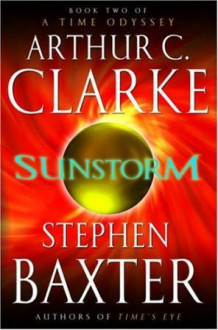 Sunstorm av Arthur C. Clarke og Stephen Baxter (Innbundet)