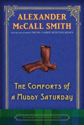 The comforts of a muddy Saturday av Alexander McCall Smith (Innbundet)