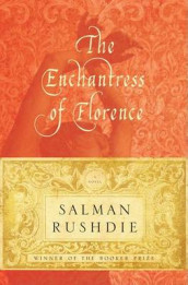 The enchantress of Florence av Salman Rushdie (Innbundet)