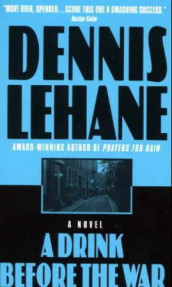 A drink before the war av Dennis Lehane (Heftet)