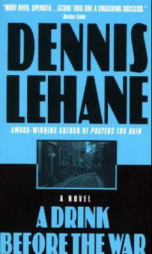 A drink before the war av Dennis Lehane (Heftet)