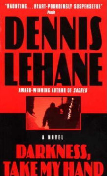 Darkness, take my hand av Dennis Lehane (Heftet)