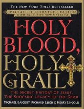 Holy blood, holy grail av Michael Baigent, Richard Leigh og Henry Lincoln (Innbundet)