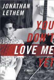 You don't love me yet av Jonathan Lethem (Heftet)