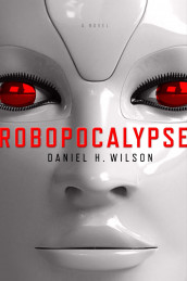 Robopocalypse av Daniel H. Wilson (Heftet)