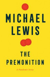 The premonition av Michael Lewis (Innbundet)