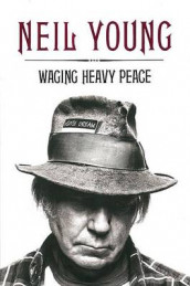 Waging heavy peace av Neil Young (Innbundet)