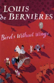 Birds without wings av Louis De Bernières (Innbundet)