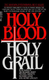 Holy blood, holy grail av Michael Baigent, Richard Leigh og Henry Lincoln (Heftet)