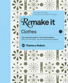 Remake it: clothes av Henrietta Thompson (Innbundet)