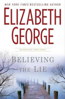 Believing the lie av Elizabeth George (Innbundet)