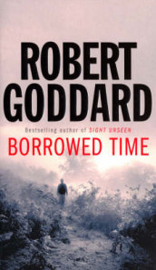 Borrowed time av Robert Goddard (Heftet)