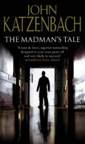 The madman's tale av John Katzenbach (Heftet)