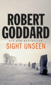 Sight unseen av Robert Goddard (Heftet)
