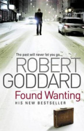 Found wanting av Robert Goddard (Heftet)