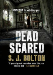 Dead scared av Sharon J. Bolton (Heftet)