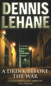 A drink before the war av Dennis Lehane (Heftet)