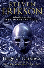 Forge of darkness av Steven Erikson (Heftet)