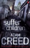 Suffer the children av Adam Creed (Heftet)