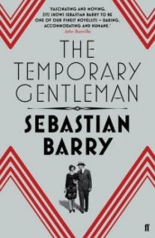 The temporary gentleman av Sebastian Barry (Heftet)