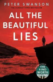 All the beautiful lies av Peter Swanson (Heftet)