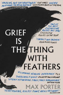 Grief is the thing with feathers av Max Porter (Heftet)