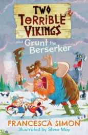 Two terrible vikings and Grunt the Berserker av Francesca Simon (Heftet)