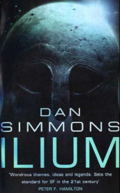 Ilium av Dan Simmons (Heftet)