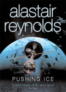 Pushing ice av Alastair Reynolds (Heftet)