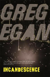 Incandescence av Greg Egan (Heftet)