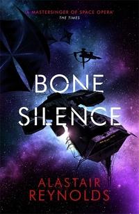 Bone silence av Alastair Reynolds (Heftet)